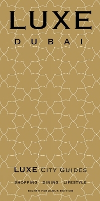 Dubai Luxe City Guide