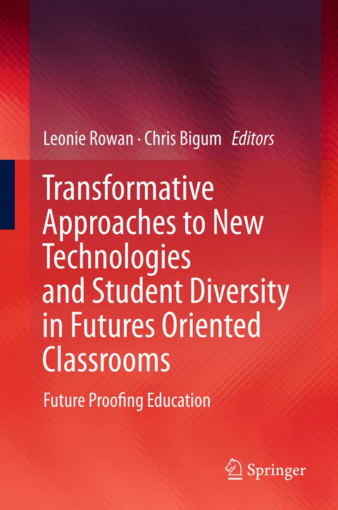Transformative Approaches to New Technologies and Student Diversity in Futures Oriented Classrooms - 