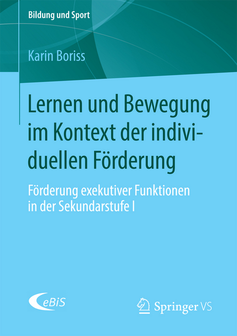 Lernen und Bewegung im Kontext der individuellen F&ouml;rderung - Karin Boriss