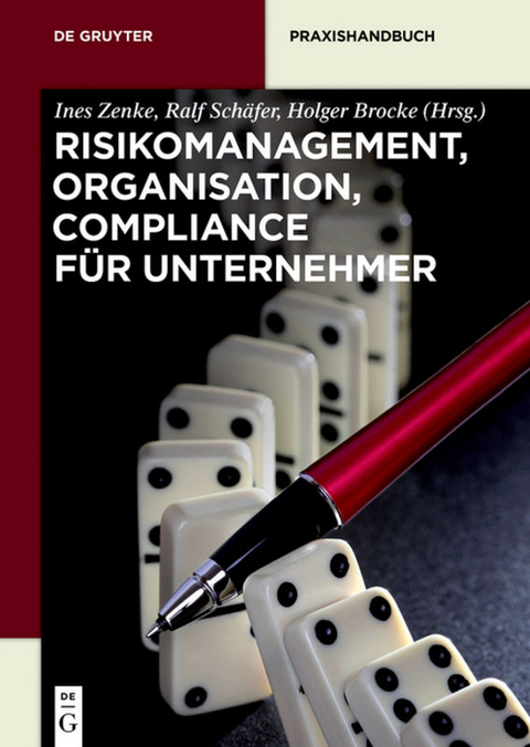 Risikomanagement, Organisation, Compliance f&uuml;r Unternehmer - 