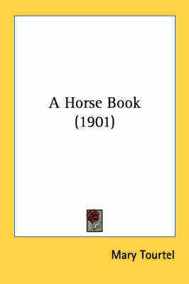 A Horse Book (1901) - Mary Tourtel
