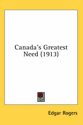 Canada's Greatest Need (1913)