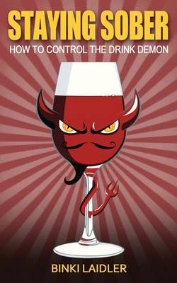 Staying Sober: How to Control the Drink Demon