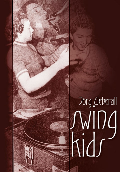 Swing Kids - J&ouml;rg Ueberall