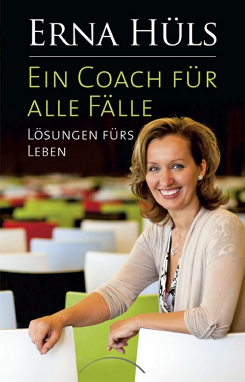 Ein Coach f&uuml;r alle F&auml;lle -  Erna H&uuml;ls