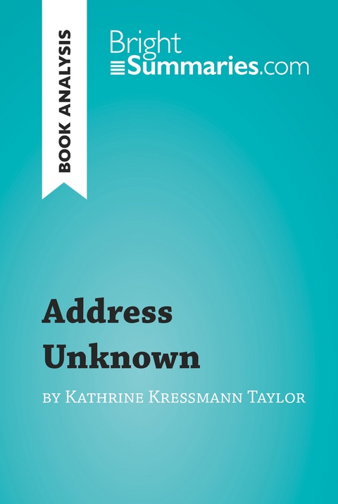 Address Unknown by Kathrine Kressmann Taylor (Book Analysis) - Bright Summaries