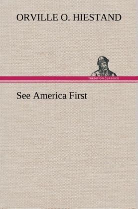 See America First - Orville O. Hiestand
