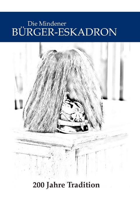 Die Mindener B&uuml;rger-Eskadron - 