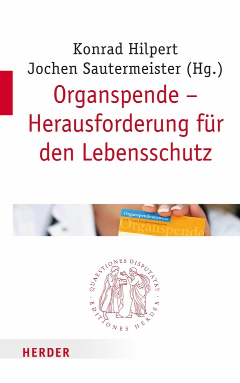 Organspende - Herausforderung f&uuml;r den Lebensschutz - 