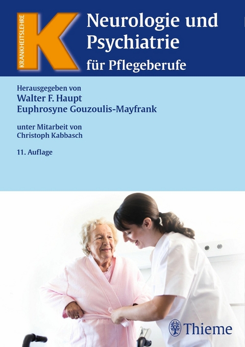 Neurologie und Psychiatrie f&uuml;r Pflegeberufe -  Walter F. Haupt,  Euphrosyne Gouzoulis-Mayfrank