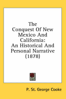The Conquest Of New Mexico And California