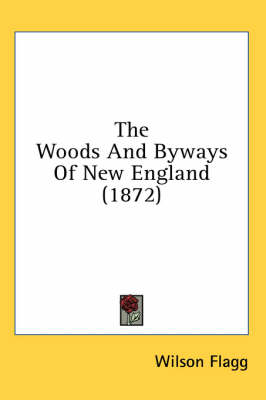 The Woods And Byways Of New England (1872)
