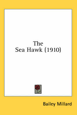 The Sea Hawk (1910) - Bailey Millard