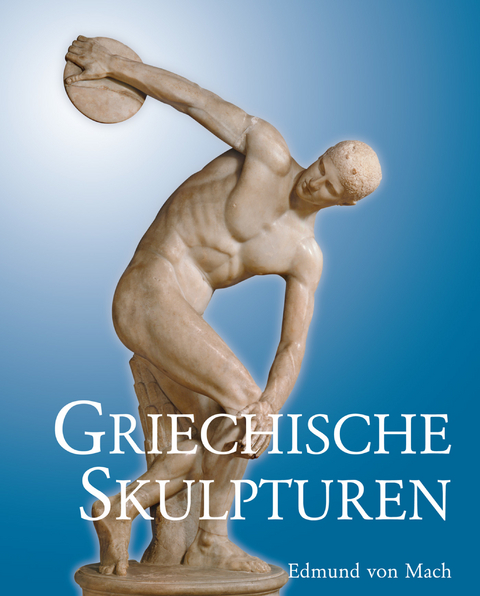 Griechische Skulpturen - Edmund Von Mach