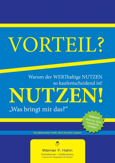 Vorteil-/Nutzen-Argumentation - Werner F. Hahn