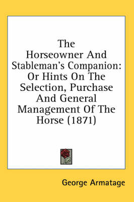 The Horseowner And Stableman's Companion