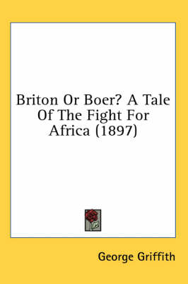 Briton Or Boer? A Tale Of The Fight For Africa (1897)
