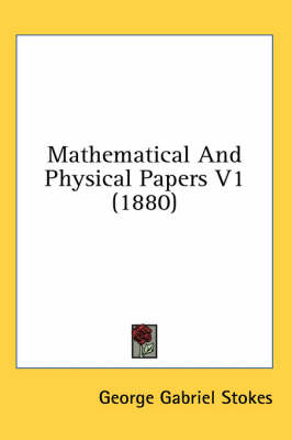 Mathematical And Physical Papers V1 (1880)