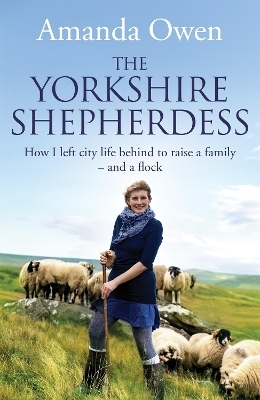 The Yorkshire Shepherdess - Amanda Owen
