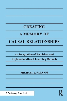 Creating A Memory of Causal Relationships - Michael J. Pazzani