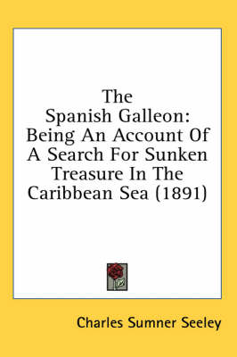 The Spanish Galleon - Charles Sumner Seeley
