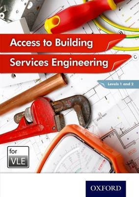 Access to Building Services Engineering Levels 1 and 2 VLE - Jon Sutherland, Diane Canwell, Peter Marini, Christopher Payne, Neil McManus