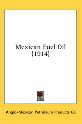 Mexican Fuel Oil (1914)