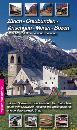 Zürich - Graubünden - Vinschgau - Bozen