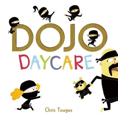 Dojo Daycare - Chris Tougas
