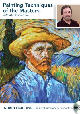 Painting Techniques of the Masters with Mark Menendez -  Menendez Mark