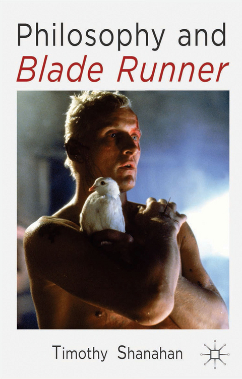 Philosophy and Blade Runner - Timothy Shanahan