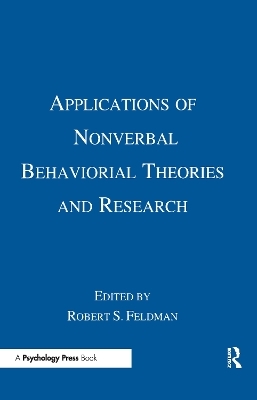 Applications of Nonverbal Behavioral Theories and Research