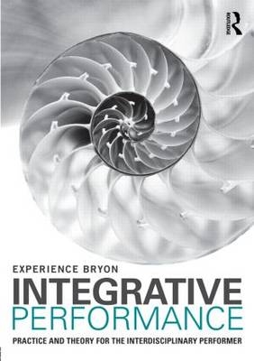 Integrative Performance - Experience Bryon