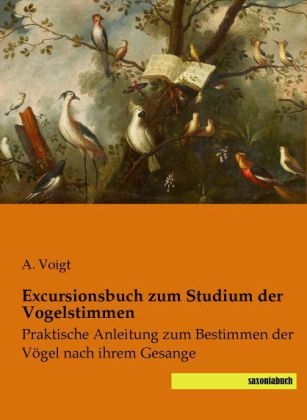 Excursionsbuch zum Studium der Vogelstimmen
