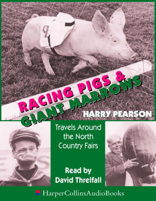 Racing Pigs and Giant Marrows
