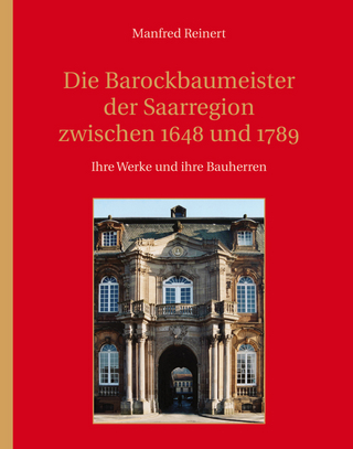 Die Barockbaumeister der Saarregion zwischen 1648 und 1789