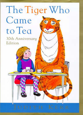 The Tiger Who Came to Tea - Judith Kerr