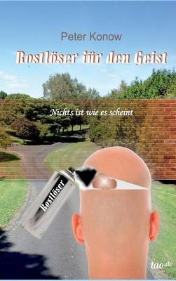 Rostlöser für den Geist