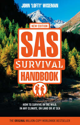 SAS Survival Handbook - John &lsquo;Lofty&rsquo; Wiseman