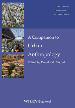 A Companion to Urban Anthropology - Donald M. Nonini