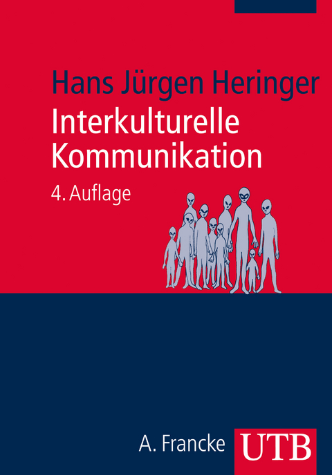 Interkulturelle Kommunikation - Hans J&uuml;rgen Heringer