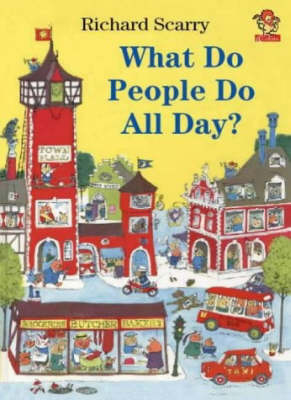 What Do People Do All Day? - Richard Scarry