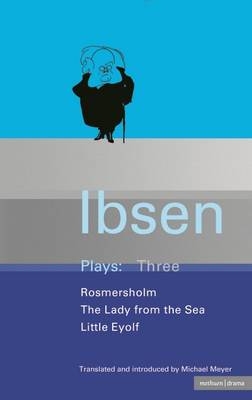 Ibsen Plays: 3 -  Henrik Ibsen