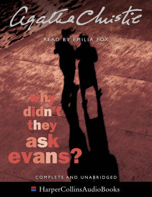 Why Didn&rsquo;t They Ask Evans? - Agatha Christie