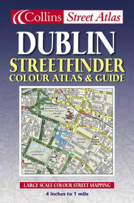 Dublin Streetfinder Colour Atlas and Guide
