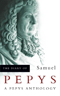 The Diary of Samuel Pepys - Samuel Pepys