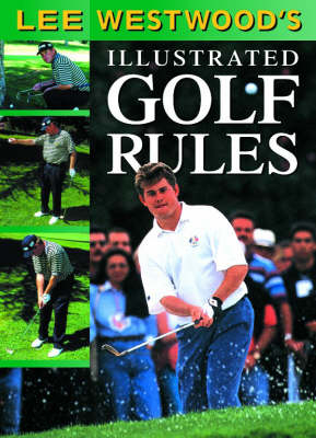 Lee Westwood's Illustrated Golf Rules