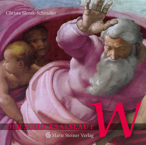 Der Schicksalslaut W - Christa Slezak-Schindler