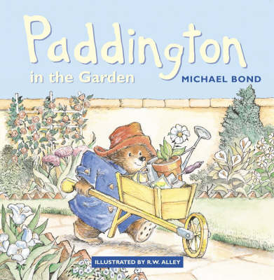 Paddington in the Garden - Michael Bond