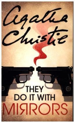 They Do It With Mirrors - Agatha Christie
